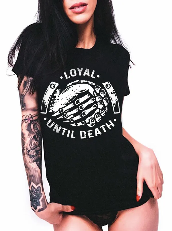 Women's Loyal Until Death Tee